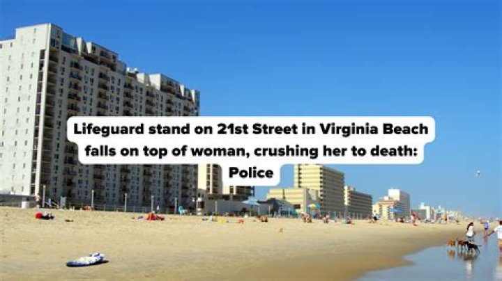 Falling lifeguard stand kills sleeping Chelsea Moles in Virginia
